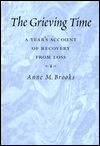 The Grieving Time: A Year's Account of Recovery from Loss