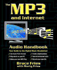 MP3 and Internet Audio Handbook: Your Guide to the Digital Music Revolution!