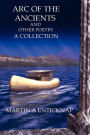 ARC of the Ancients and Other Poetry