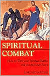 Spiritual Combat: How to Win Your Spiritual Battles and Attain Inner Peace