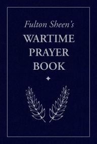 Title: The Wartime Prayer Book, Author: Archbishop Fulton Sheen