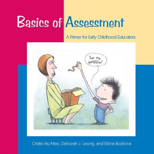 Basics of Assessment: A Primer for Early Childhood Professionals / Edition 1