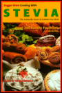 Sugar-Free Cooking with Stevia: Over 200 Family Favorites / Edition 2
