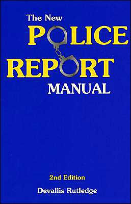 The New Police Report Manual / Edition 1