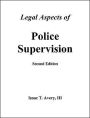 Legal Aspects of Police Supervision / Edition 2