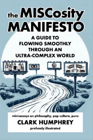 Title: The MISCosity Manifesto, Author: Clark Humphrey