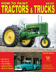 Title: How to Paint Tractors & Trucks, Author: Timothy S Remus