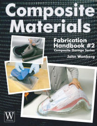 Title: Composite Materials: Fabrication Hdbk #2, Author: John Wanberg