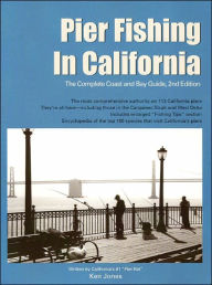 Pier Fishing in California: The Complete Coast and Bay Guide