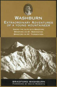 Title: Washburn: Extraordinary Adventures of a Young Mountaineer, Author: Phil Washburn