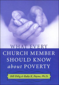 Title: What Every Church Member Should Know About Poverty, Author: Ruby K. Payne