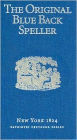 Original Blue Back Speller: New York 1824; Patriotic Textbook Series