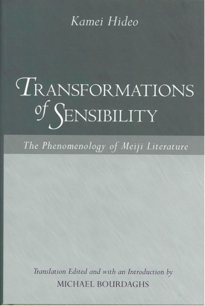 Transformations of Sensibility: The Phenomenology of Meiji Literature