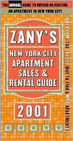 Zany's New York City Apartment Guide, 2001: Guide to Buying or Renting an Apartment in New York City