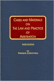 Cases and Materials on the Law & Practice of Arbitration