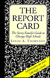 The Report Card: The Savvy Family's Guide to Chicago High Schools