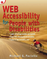 Title: Web Accessibility for People with Disabilities / Edition 1, Author: Mike Paciello