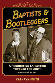 Title: Baptists & Bootleggers, Author: Kathryn Smith