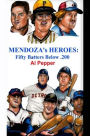 Mendoza's Heroes: Fifty Batters Below .200