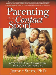 Title: Parenting Is A Contact Sport, Author: Joanne Stern