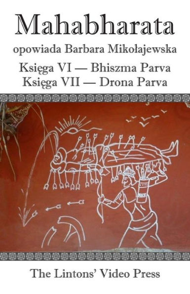 Mahabharata, Ksiega VI Bhiszma Parva Ksiega VII Drona Parva