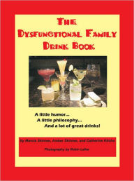 The Dysfunctional Family Drink Book