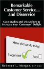 Remarkable Customer Service ... And Disservice