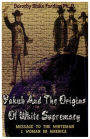 Yakub And The Origins Of White Supremacy