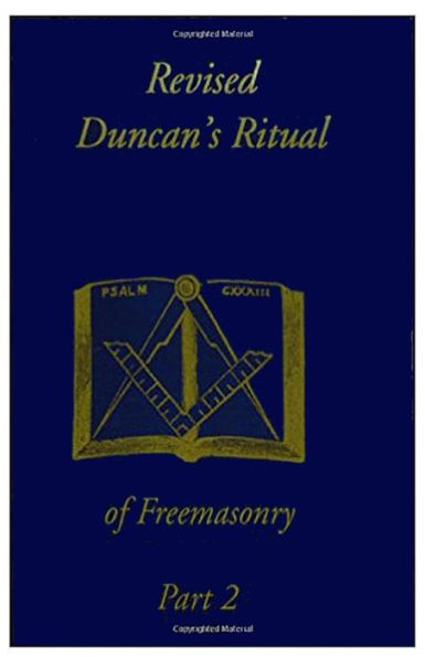 Revised Duncan's Ritual of Freemasonry Part 2