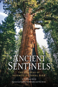 Title: Ancient Sentinels: The Sequoias of Yosemite National Park, Author: Thomas Harvey