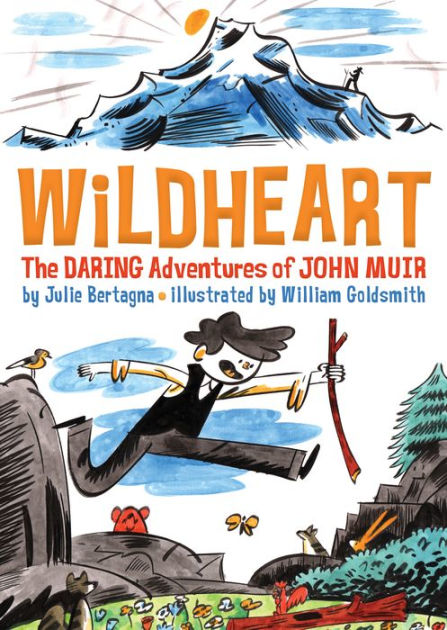 A Passion for Nature The Life of John Muir (Nonfiction) - True West Magazine