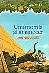 Title: Una momia al amanecer (Mummies in the Morning), Author: Mary Pope Osborne