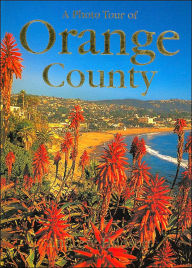 A Photo Tour of Orange County (Photo Tours from Photosecrets Series)