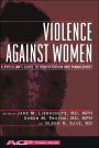 Violence Against Women: A Physicians' Guide to Identification and Management / Edition 1