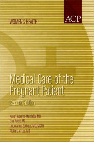 Medical Care of the Pregnant Patient / Edition 2
