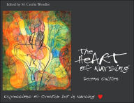 The HeART of Nursing: Expressions of Creative Art in Nursing / Edition 2