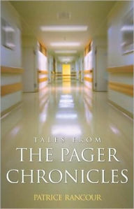 Title: Tales from the Pager Chronicles / Edition 1, Author: Patrice Rancour