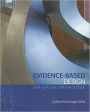 Evidence-Based Design for Healthcare Facilities / Edition 1