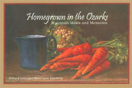 Homegrown in the Ozarks: Mountain Meals and Memories