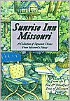 Sunrise Inn Missouri: A Collection of Signature Dishes from Missouri's Finest