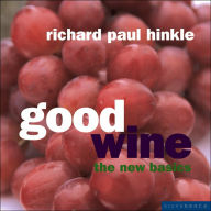 Good Wine: The New Basics