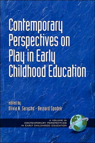 Title: Contemporary Perspectives on Play in Early Childhood Education (PB) / Edition 1, Author: Olivia Natividad Saracho