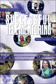 Title: Creating Successful Telementoring Programs (PB), Author: Frances K. Kochan
