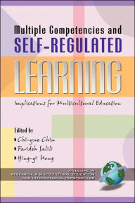 Title: Multiple Competencies and Self-Regulated Learning: Implications for Multicultural Education (PB), Author: Chi-Yue Chiu