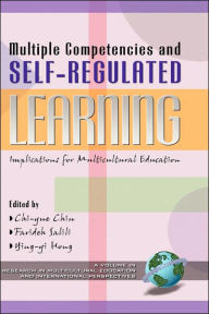 Title: Multiple Competencies and Self-Regulated Learning: Implications for Multicultural Education (Hc), Author: Chi-Yue Chiu