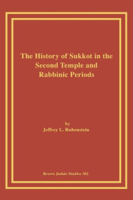 History of Sukkot in the Second Temple and Rabbinic Periods