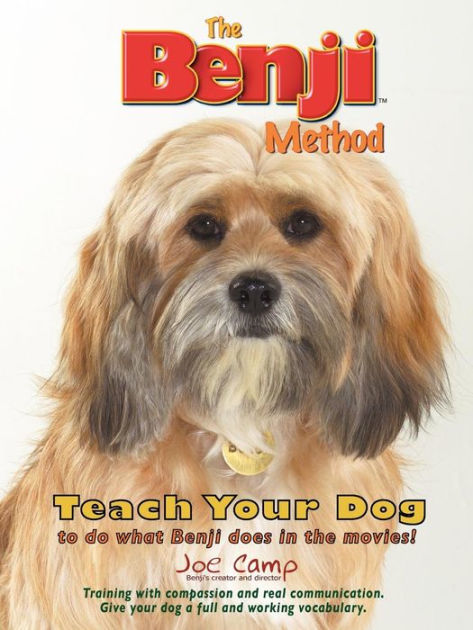 The Benji Method Teach Your Dog to Do What Benji Does in the
