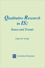 Qualitative Research in IS: Issues and Trends / Edition 1