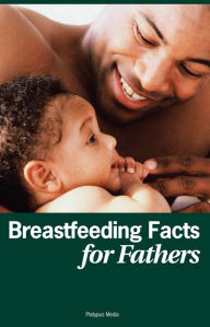 Breastfeeding Facts for Fathers-