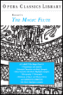 Magic Flute (Opera Classics Library Series)